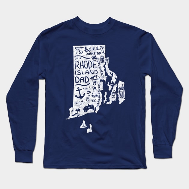 I'm a Rhode Island Dad Long Sleeve T-Shirt by FortuneDesigns